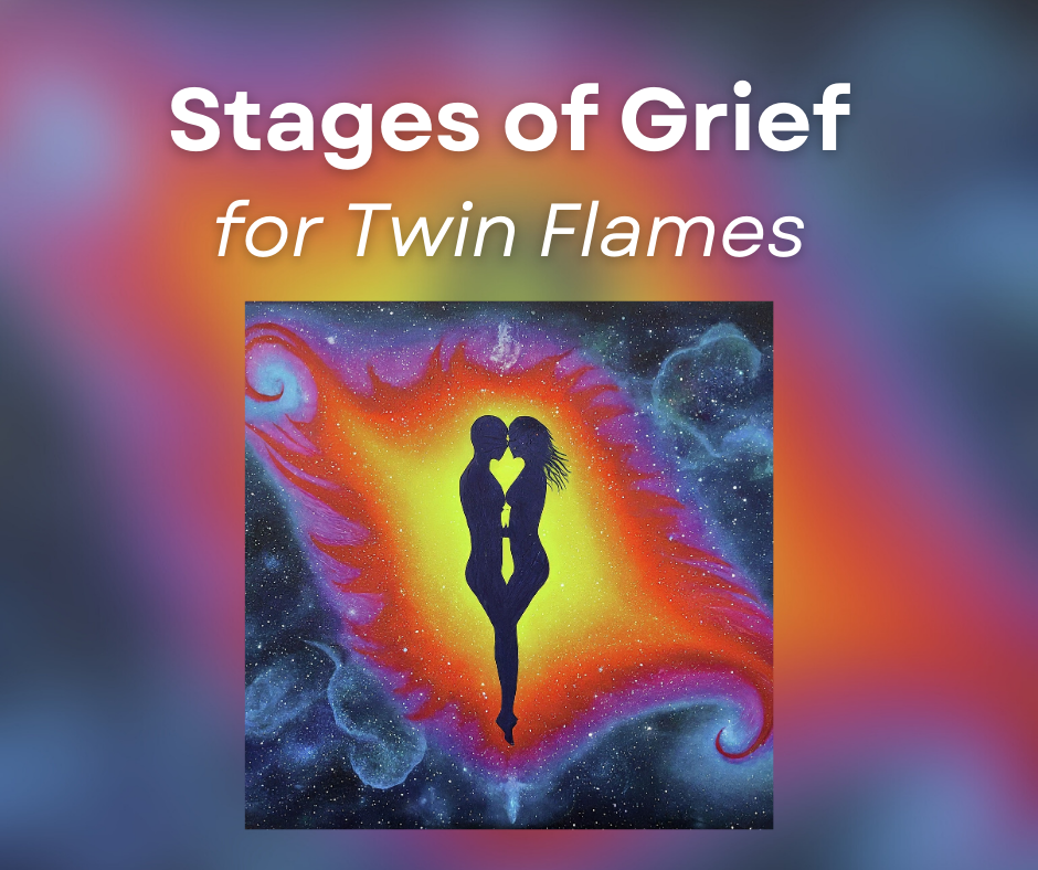 Stages of Grief for Twin Flames: Understanding and Healing After Loss